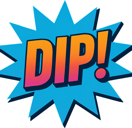 Change the text to “Dip!”