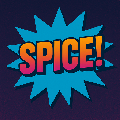 Change the word to say “Spice!”