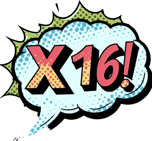 text popup "x16!".
comic style