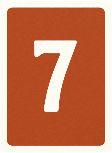 Rectangular card numbered 7, with a white border around it and a terracotta background..
In-Game asset.  2d.  High contrast.  No shadows