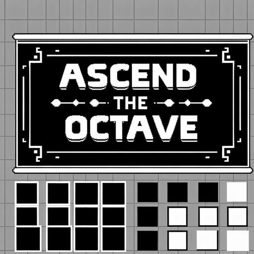 Simple Black overlay with white "ascend the octave" text. Classic text. Clean design
Single Game Texture.  In-Game asset.  2d.  Blank background.  High contrast.  No shadows