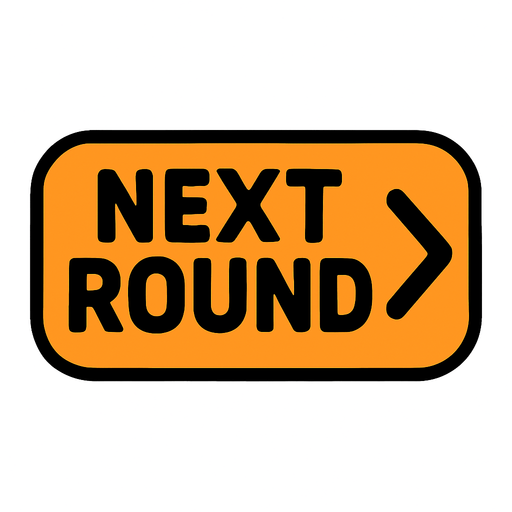 next round button.
In-Game asset.  2d.  High contrast.  No shadows