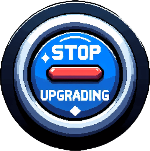 Button that says, stop upgrading.
Single Game Texture.  In-Game asset.  2d.  Blank background.  High contrast.  No shadows