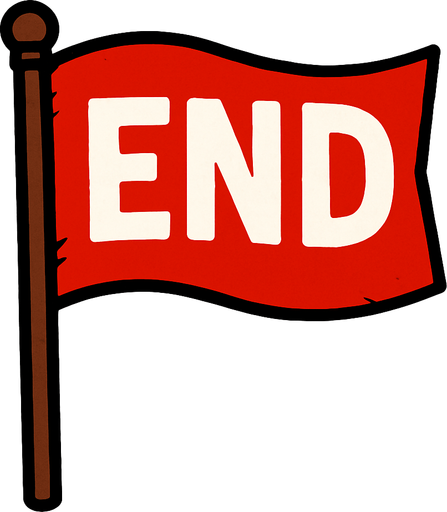 A big red flag with the word end on it.
In-Game asset.  2d.  High contrast.  No shadows