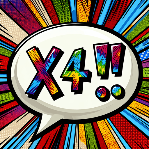 text popup "x4!".
comic style