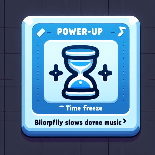 PowerUpSlow ⏳	Blue time freeze tile	Slows music briefly.
Single Game Texture.  In-Game asset.  2d.  Blank background.  High contrast.  No shadows