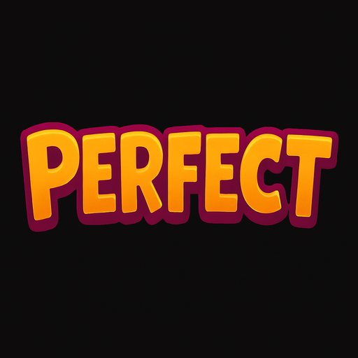 An image of "Perfect" Written on it.
In-Game asset.  2d.  High contrast.  No shadows