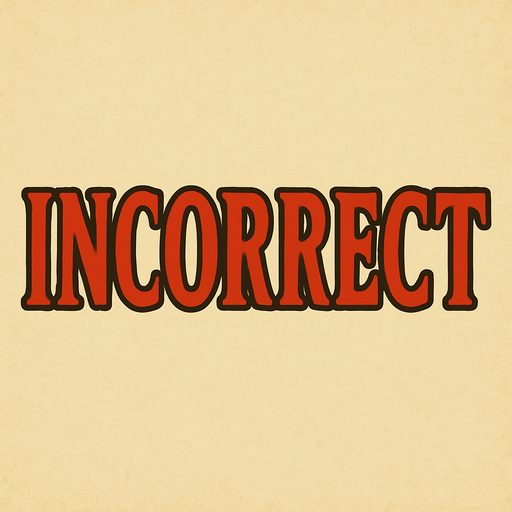 The word " incorrect" in professor Layton game style.
In-Game asset.  2d.  High contrast.  No shadows