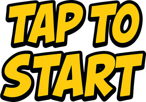 Write "TAP TO START" with a comic font.
In-Game asset.  2d.  High contrast.  No shadows