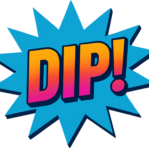 Change the text to “Dip!”