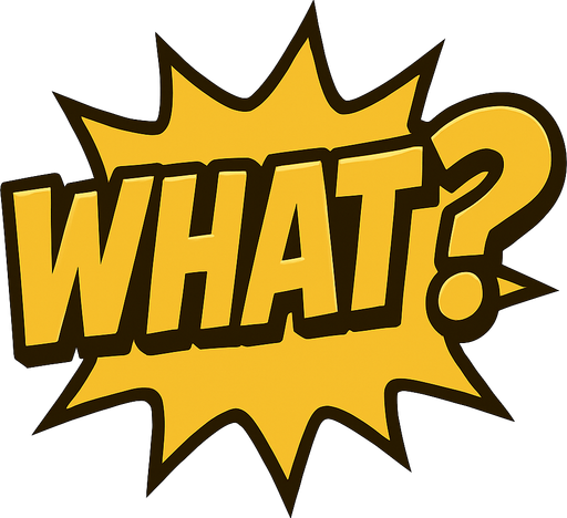 Write comics style What? in golden color.
In-Game asset.  2d.  High contrast.  No shadows