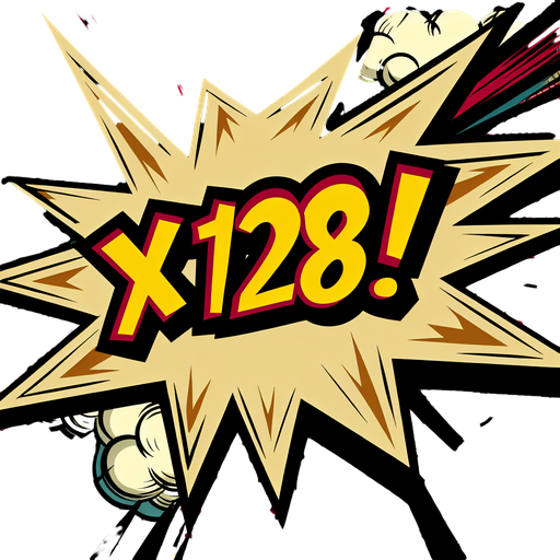 text popup "x128!".
comic style