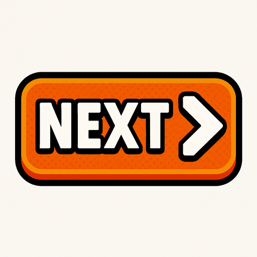 NEXT button.
In-Game asset.  2d.  High contrast.  No shadows