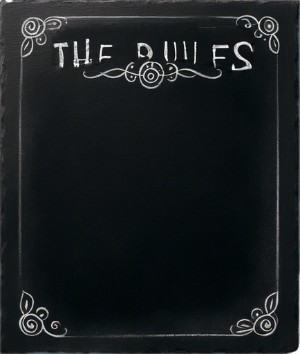 "THE RULES" handwritten in chalk