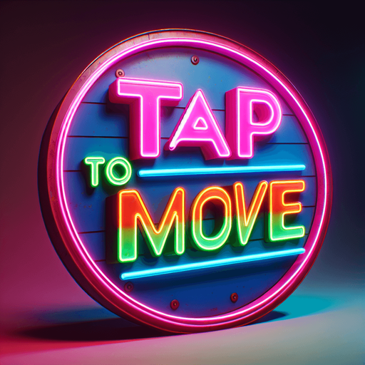 retro sign that says "Tap to Move" in neon colors..
Single Game Texture. In-Game asset. 2d. Blank background. High contrast. No shadows.