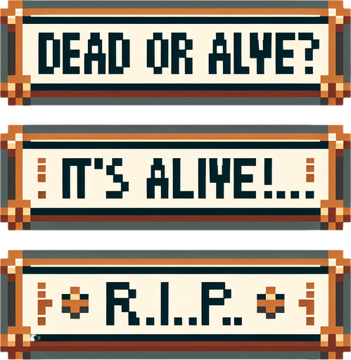 8-bit text. to be used in game. inside light brown boxes. Should read: 
Dead or Alive? 
It's Alive! 
R.I.P.! Single Game Texture. In-Game asset. 2d. Blank background. High contrast. No shadows.