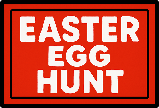Red long square that says Easter egg hunt on it.
In-Game asset.  2d.  High contrast.  No shadows