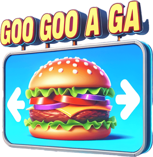 fortnite whopper.
goo goo ga ga