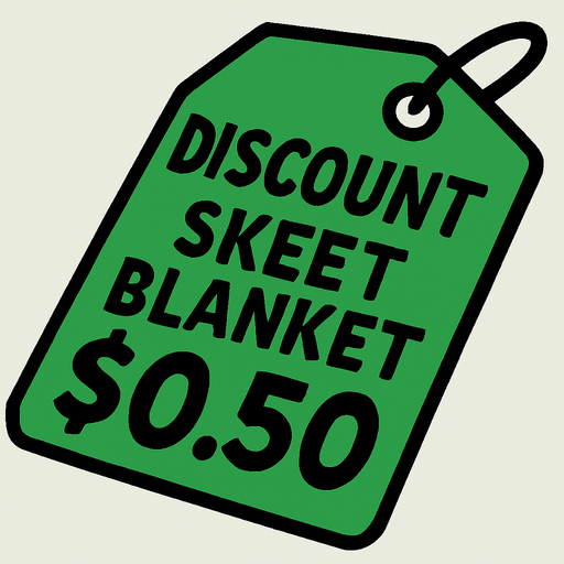 green price tag that says discount skeet blanket $0.50
In-Game asset.  2d.  High contrast.  No shadows