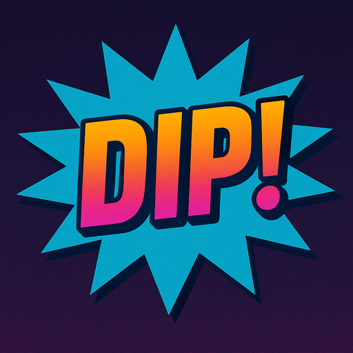 Change the text to “Dip!”