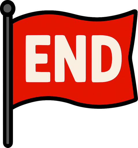 A big red flag with the word end on it.
In-Game asset.  2d.  High contrast.  No shadows