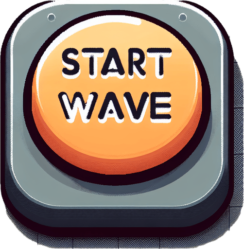 A button that says Start Wave.
Single Game Texture.  In-Game asset.  2d.  Blank background.  High contrast.  No shadows