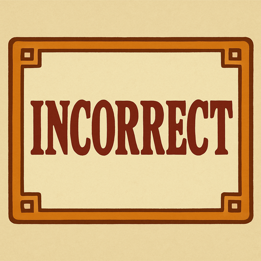 The word " incorrect" in professor Layton game style.
In-Game asset.  2d.  High contrast.  No shadows