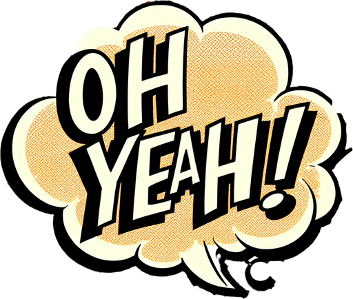 text popup "OH YEAH!".
comic style