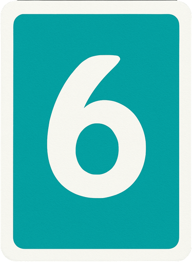 Rectangular card numbered 6, with a white border around it and a turquoise background..
In-Game asset.  2d.  High contrast.  No shadows