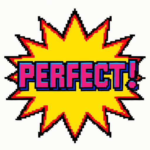 A yellow star burst that says 'Perfect!' in the center. 80s arcade machine graphics.
In-Game asset.  2d.  High contrast.  No shadows