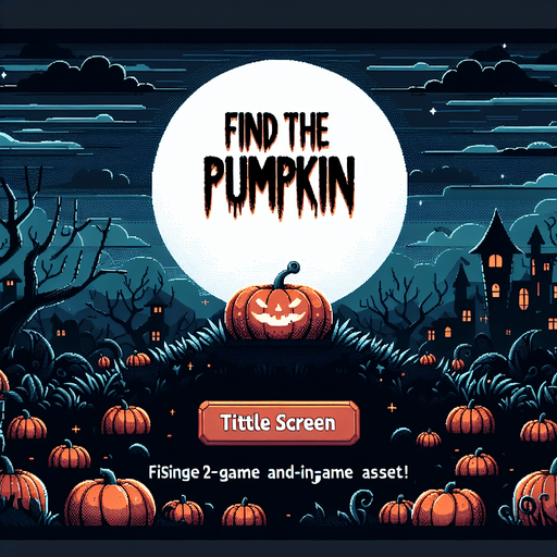 A title screen for a halloween game called Find the Pumpkin! 
No text except Find the Pumpkin!.
Single Game Texture. In-Game asset. 2d. Blank background. High contrast. No shadows.