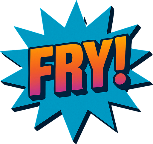 Change the text to “Fry!”