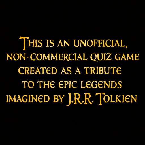 write: "This is an unofficial, non-commercial quiz game created as a tribute to the epic legends imagined by J.R.R. Tolkien." with golden color and LOTR style. 1400x200.
In-Game asset.  2d.  High contrast.  No shadows
