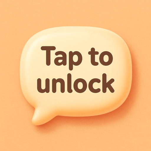 An speech bubble with the text "Tap to unlock". Cute soft graphics. soft ambient light. semi-matte to satin surfaces. naturalistic with slight saturation boost colors. Tone is premium, friendly, clean with lifestyle or service-oriented appeal.
In-Game asset.  2d.  High contrast.  No shadows. top down. View from above.
