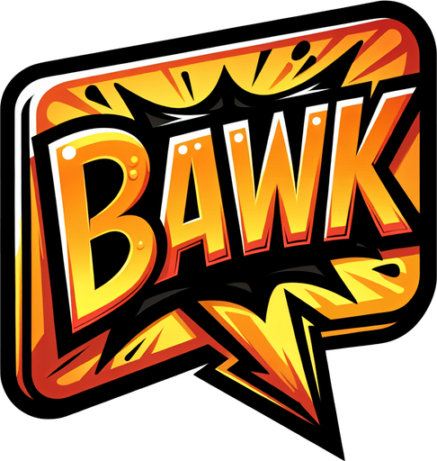 Cartoon-style rectangular speech bubble with a sharp, dynamic outline. Inside the bubble, create the text ‘BAWK’ in bold, vibrant orange-to-yellow gradient lettering, with a thick black jagged shadow for contrast. The text should have a dynamic comic-style font and appear slightly 3D. The bubble should have a sharp tail pointing downward, consistent with comic-style speech bubbles. The intent is that we are shouting "BAWK"..
Single Game Texture.  In-Game asset.  2d.  Blank background.  High contrast.  No shadows