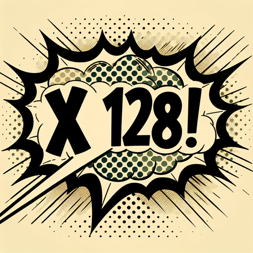 text popup "x128!".
comic style
