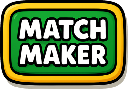 A cartoon style 3d button with the words Match Maker all on 1 line.
In-Game asset.  2d.  High contrast.  No shadows