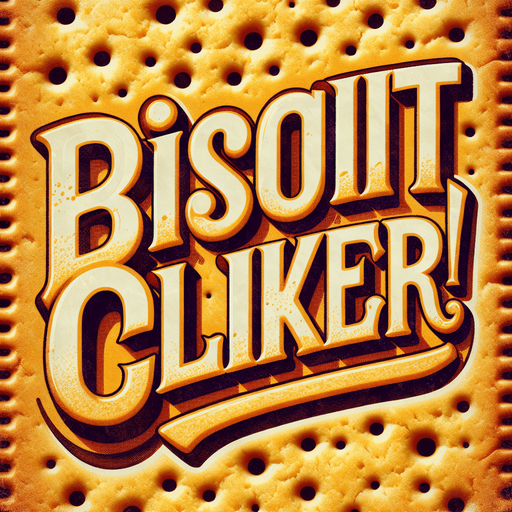 Biscuit Clicker.
A text featuring an intriguing message: "Biscuit Clicker!"