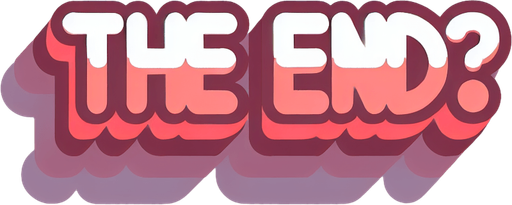 cartoon "The End?" text.
Single Game Texture. In-Game asset. 2d. Blank background. High contrast. No shadows.