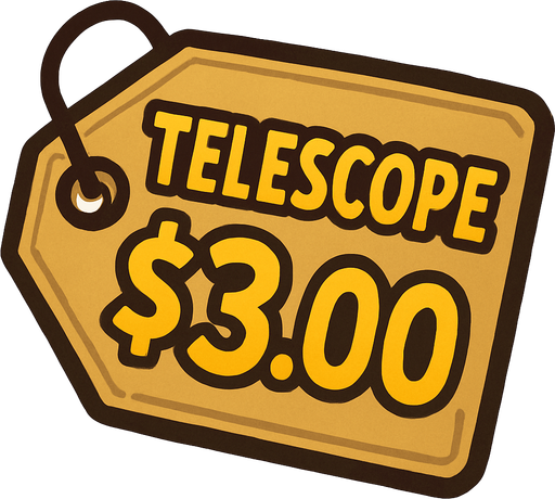 Price tag that says Telescope $3.00.
In-Game asset.  2d.  High contrast.  No shadows