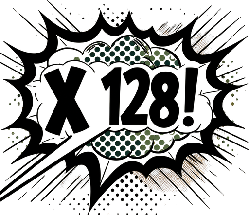 text popup "x128!".
comic style