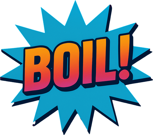 Change the word to say “Boil!”