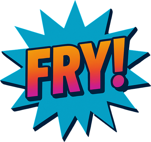 Change the text to “Fry!”