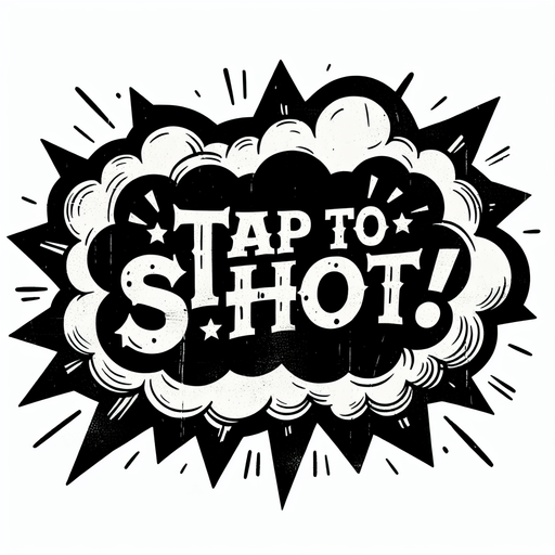 Tap to shoot! in a western style speech bubble..
Single Game Texture. In-Game asset. 2d. Blank background. High contrast. No shadows.