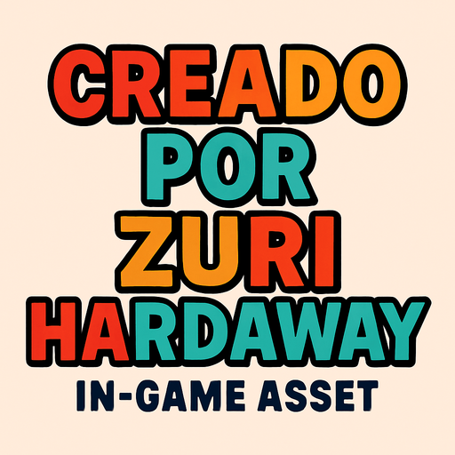 unas letras que digan : creado por ZURI HARDAWAY.
In-Game asset.  2d.  High contrast.  No shadows