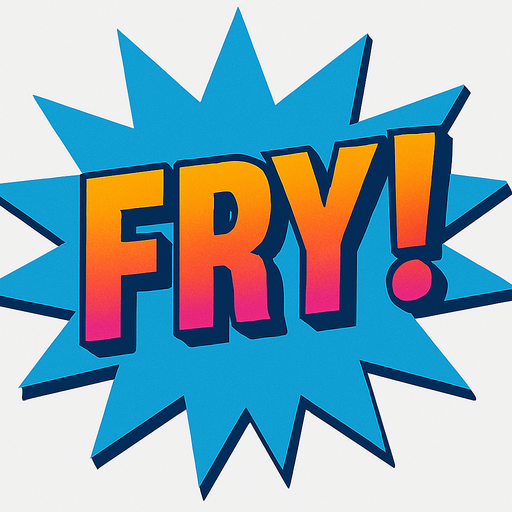 Change the text to “Fry!”