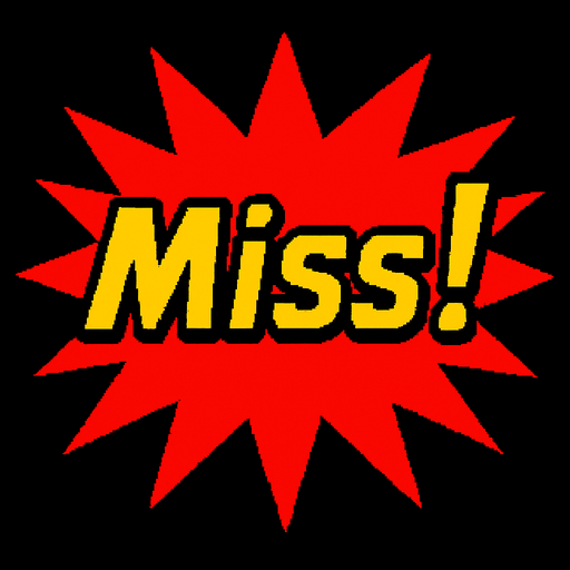A red starburst with the word ‘Miss!’ In it. 80s arcade machine graphics..
In-Game asset.  2d.  High contrast.  No shadows