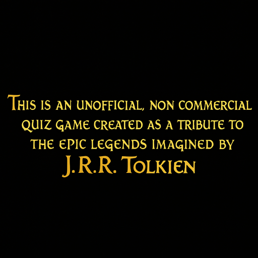 write: "This is an unofficial, non-commercial quiz game created as a tribute to the epic legends imagined by J.R.R. Tolkien." with golden color and LOTR style. 1400x200.
In-Game asset.  2d.  High contrast.  No shadows