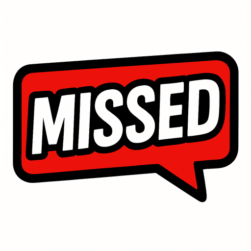An UI written "Missed".
In-Game asset.  2d.  High contrast.  No shadows
