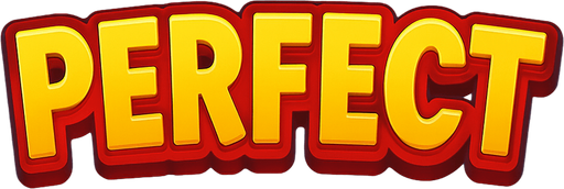An image of "Perfect" Written on it.
In-Game asset.  2d.  High contrast.  No shadows